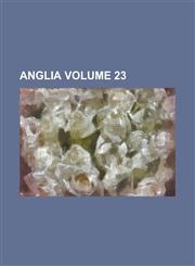 Anglia Volume 23,1236935489,9781236935489