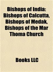 Bishops of India Bishops of Calcutta, Bishops of Medak, Bishops of the Mar Thoma Church,1157973302,9781157973300