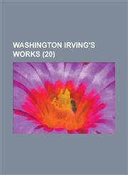 Washington Irving's Works (Volume 20 ),1234910608,9781234910600