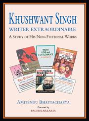 Khushwant Singh, Writer Extraordinaire A Study of his Non-Fictional Works,9382186042,9789382186045