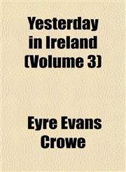 Yesterday in Ireland (Volume 3),1153220237,9781153220231