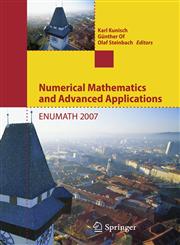 Numerical Mathematics and Advanced Applications Proceedings of ENUMATH 2007, the 7th European Conference on Numerical Mathematics and Advanced Applications, Graz, Austria, September 2007,3540697764,9783540697763