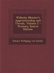 Wilhelm Meister's Apprenticeship and Travels, Volume 2,1289501041,9781289501044