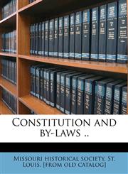 Constitution and by-laws ..,1149332336,9781149332337