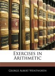 Exercises in Arithmetic,1144065674,9781144065674