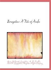 Evangeline A Tale of Acadie,1140566695,9781140566694
