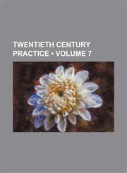 Twentieth Century Practice (Volume 7),1459011686,9781459011687