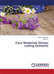 Core Materials Versus Luting Cements,3659409812,9783659409813
