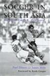 Soccer in South Asia,071465146X,9780714651460