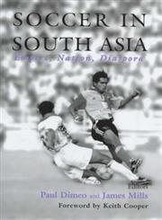 Soccer in South Asia,071465146X,9780714651460