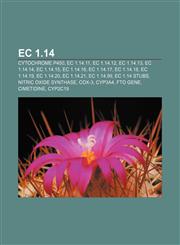 EC 1.14 Cytochrome P450, EC 1.14.11, EC 1.14.12, EC 1.14.13, EC 1.14.14, EC 1.14.15, EC 1.14.16, EC 1.14.17, EC 1.14.18, EC 1.14.19,1157242189,9781157242185