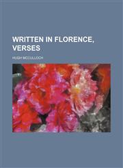 Written in Florence, verses,1458950867,9781458950864