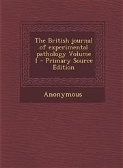 British Journal of Experimental Pathology Volume 1,1289583439,9781289583439