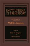 Encyclopedia of Prehistory Volume 5: Middle America,0306462591,9780306462597