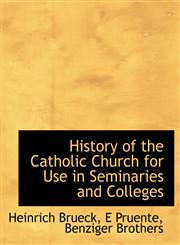 History of the Catholic Church  for Use in Seminaries and Colleges,1140228617,9781140228615