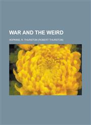 War and the Weird,1153787210,9781153787215