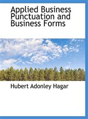 Applied Business Punctuation and Business Forms,1115471368,9781115471367