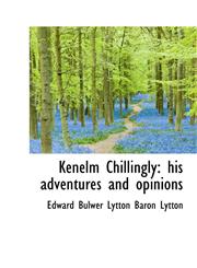 Kenelm Chillingly his adventures and opinions,111517035X,9781115170352