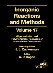 Inorganic Reactions and Methods, Vol. 17 Oligomerization and Polymerization Formation of Intercalation Compounds 1st Edition,0471186678,9780471186670
