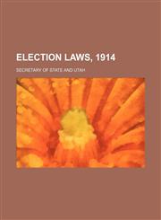 Election laws, 1914,1151347752,9781151347756