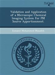 Validation and Application of a Microscopic Chemical Imaging System for PM Source Apportionment.,124986559X,9781249865599