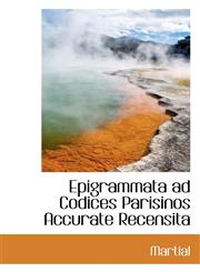 Epigrammata ad Codices Parisinos Accurate Recensita,1115717103,9781115717106