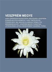 Veszprem Megye Ajkai Vorosiszap-Katasztrofa, Megyehaza, Veszpremi Evangelikus Egyhazmegye, Ajkai Timfoldgyar, Forras-Hegy,1232897930,9781232897934