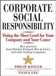 Corporate Social Responsibility Doing the Most Good for Your Company and Your Cause,0471476110,9780471476115