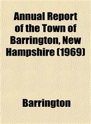 Annual Report of the Town of Barrington, New Hampshire (1969),1153575132,9781153575133