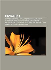 Hrvatska Maraska, Hrvatska kuna, Kroatofobija, Hrvatska putovnica, NUTS:HR, ISO 3166-2:HR, Utočište za medvjediće Kuterevo, Sataraš,1233026542,9781233026548