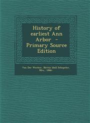 History of Earliest Ann Arbor,1287620000,9781287620006