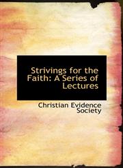 Strivings for the Faith A Series of Lectures,1103916815,9781103916818