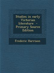 Studies in Early Victorian Literature - Primary Source Edition,1295413485,9781295413485