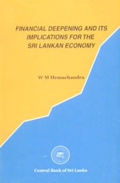 Financial Deepening and Its Implications for the Sri Lankan Economy,9555751013,9789555751018