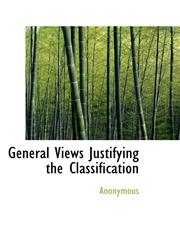 General Views Justifying the Classification,1116436779,9781116436778