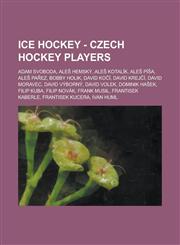 Ice Hockey - Czech hockey players Adam Svoboda, Aleš Hemský, Aleš Kotalík, Aleš Píša, Aleš Pařez, Bobby Holik, David Kočí, David Krejčí, David Moravec, David Výborný, David Volek, Dominik Hašek, Filip Kuba, Filip Novák, Frank Musil, Frantisek Kaberle,1234755009,9781234755003