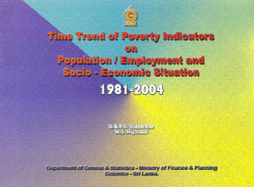 Time Trend of Poverty Indicators on Population/Employment and Socio-Economic Situation, 1981-2004,9555775605,9789555775601