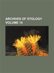 Archives of otology Volume 14,1130643492,9781130643497