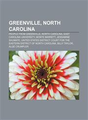 Greenville, North Carolina People from Greenville, North Carolina, East Carolina University, Monte Barrett, Jessamine Shumate,1156487676,9781156487679