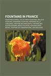 Fountains in France Fountains in Paris, List of Paris fountains, Wallace fountain, Stravinsky Fountain, Fontaines de la Concorde,1158210019,9781158210015