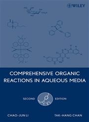 Comprehensive Organic Reactions in Aqueous Media 2nd Edition,047176129X,9780471761297
