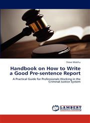 Handbook on How to Write a Good Pre-sentence Report,3659161845,9783659161841