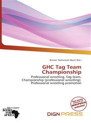 GHC Tag Team Championship,613806108X,9786138061083