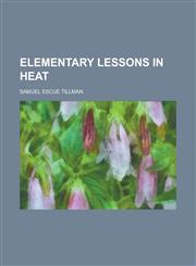Elementary Lessons in Heat,1152645706,9781152645707