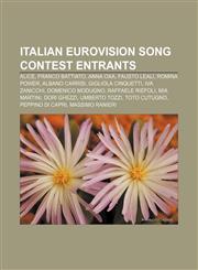 Italian Eurovision Song Contest entrants Alice, Franco Battiato, Anna Oxa, Fausto Leali, Romina Power, Albano Carrisi, Gigliola Cinquetti,1155745027,9781155745022