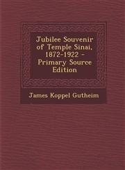 Jubilee Souvenir of Temple Sinai, 1872-1922 - Primary Source Edition,1293004901,9781293004906