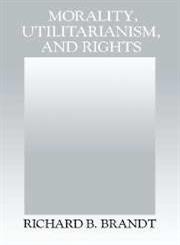 Morality, Utilitarianism, and Rights,0521425271,9780521425278