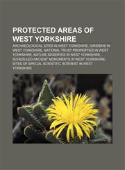 Protected areas of West Yorkshire Archaeological sites in West Yorkshire, Gardens in West Yorkshire,1233101978,9781233101979