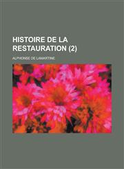 Histoire de La Restauration (2),1234567466,9781234567460