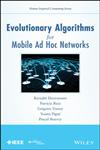 Evolutionary Algorithms for Mobile Ad Hoc Networks,1118341139,9781118341131